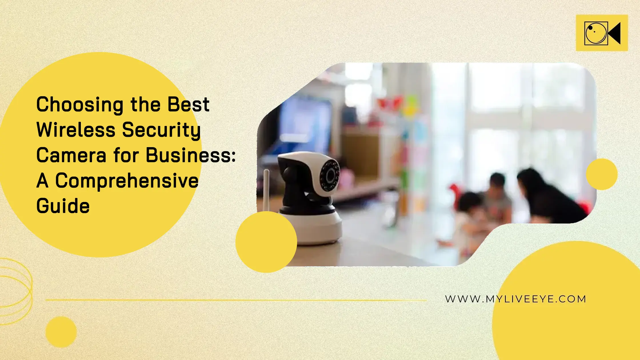 Choosing the Best Wireless Security Camera for Business
