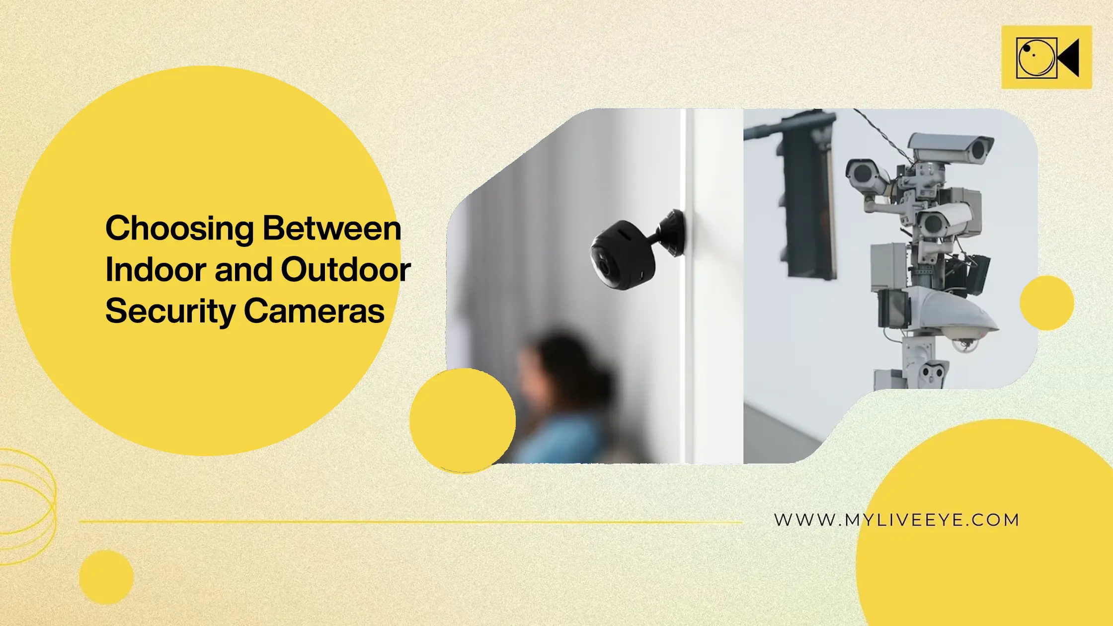 Choosing Between Indoor and Outdoor Security Cameras
